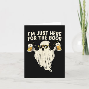 I’m Just Here For The Boos Funny Ghost Beer Funny  Card