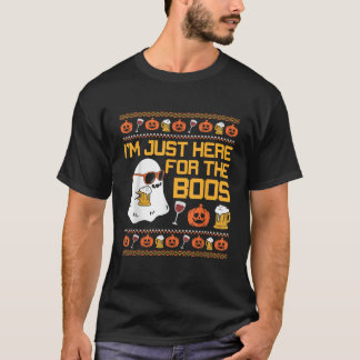 I m Just Here For The Boos Ghost Funny Men Women H T-Shirt