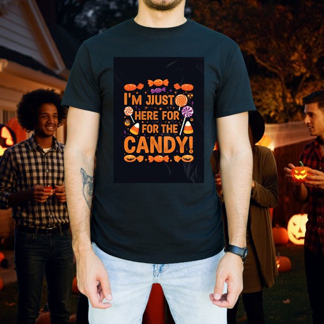 I’m Just Here for the Candy! | Cool Halloween Tee (Halloween Father’s T-shirt)