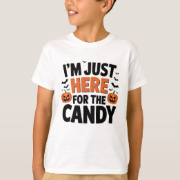 I’m Just Here for the Candy Funny Halloween T-Shirt