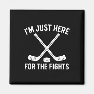 I’m Just Here For The Fights Funny Ice Hockey Men Magnet