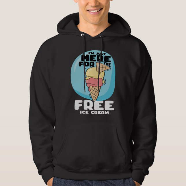 I m Just Here For The Free Ice Cream Cruise 2023 1 Hoodie (Front)