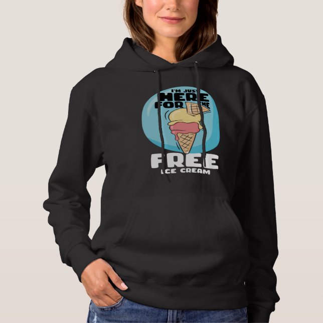 I m Just Here For The Free Ice Cream Cruise 2023 1 Hoodie (Front)
