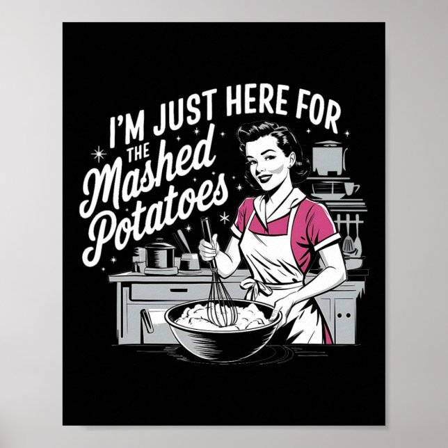 I’m Just Here For The Mashed Potatoes Women Thanks Poster (Front)