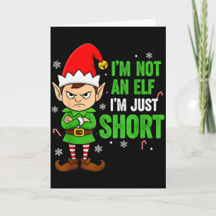 I’m Just Short Funny Elf Christmas Card
