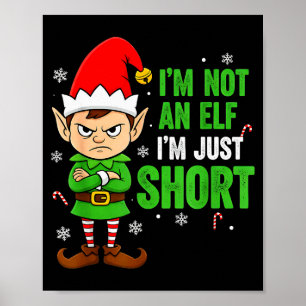 I’m Just Short Funny Elf Christmas Poster