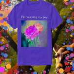 I’m keeping my Joy Happy Choice T-Shirt<br><div class="desc">I’m Keeping My Joy,  a happy choice quote from the brave. L</div>