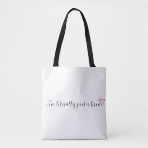 I’m Literally Just a Bride   Cute Girly Bridal  Tote Bag