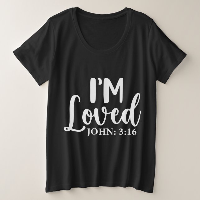 I’m Loved  Plus Size T-Shirt (Design Front)
