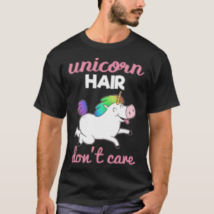 I m Magical Rainbow Unicorn  Unicorn Hair Don t Ca T-Shirt