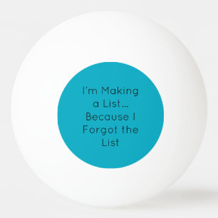 I’m Making a List… Because I Forgot the List Ping Pong Ball