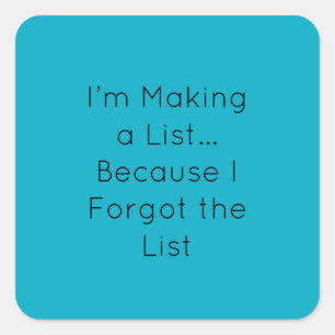 I’m Making a List… Because I Forgot the List Square Sticker