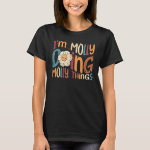 I m Molly Doing Molly Things Groovy Retro Molly T-Shirt
