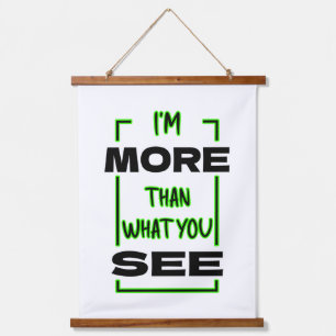 I’m More Than What You See Bold Typography Design Hanging Tapestry