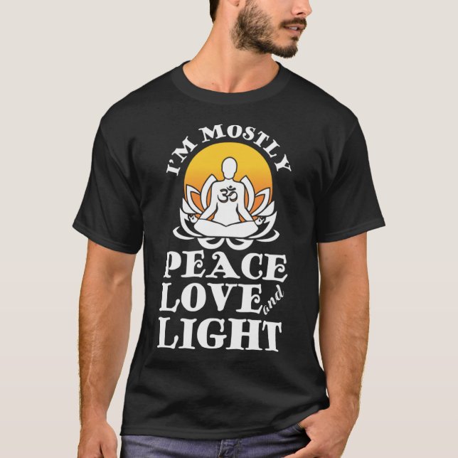I m Mostly Peace Love And Light Retro Yoga  Namast T-Shirt (Front)
