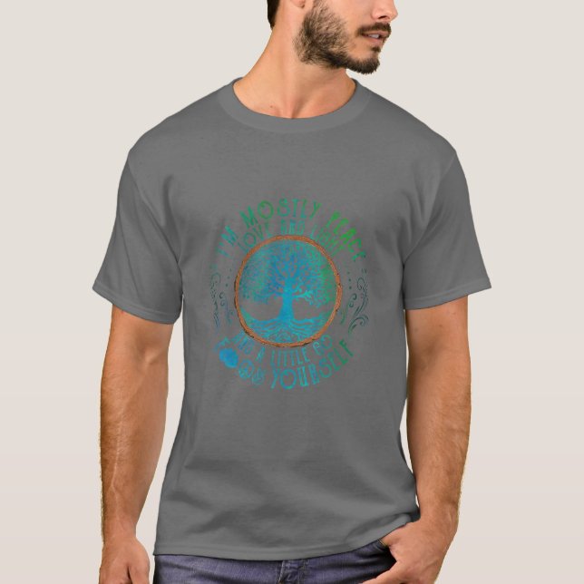 I’M Mostly Peace, Love And Light – Yoga Tree Of Li T-Shirt (Front)