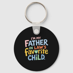 I’m My Father In Law Favorite Child Funny Family H Key Ring