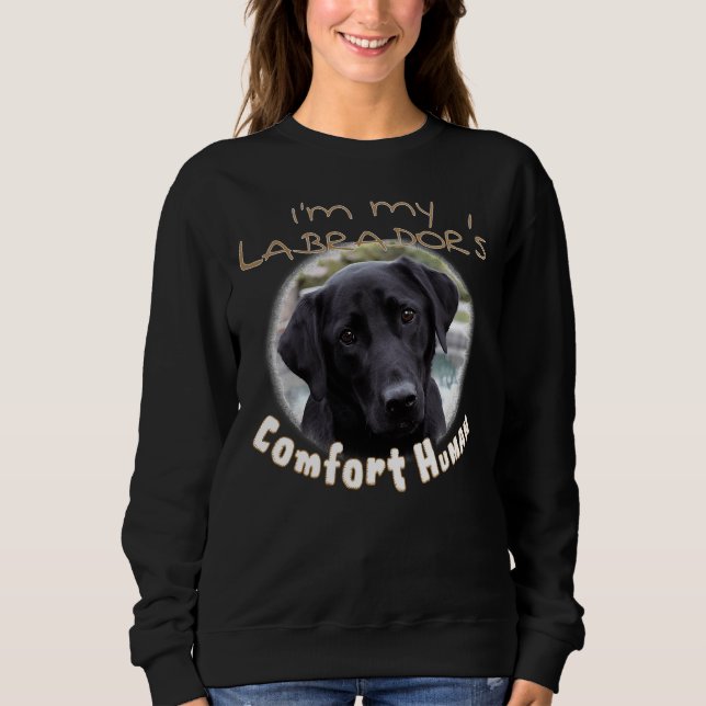 I M My Labrador Retriever S Comfort Human Fitted S Sweatshirt (Front)