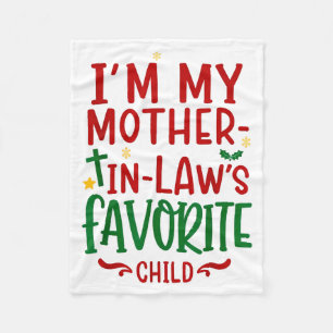 I’m My Mother In Law’s Favorite Child Moms Daughte Fleece Blanket