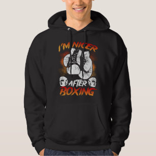 I M Nicer After Boxing Boxing Hoodie