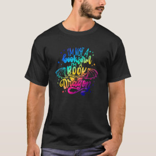 I m not a bookworm I m a book Dragon Reading Book T-Shirt