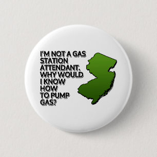 I’m not a gas station attendant. Why would I know 6 Cm Round Badge