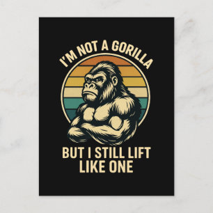 I’m Not A Gorilla But I Still Lift Like One Father Holiday Postcard