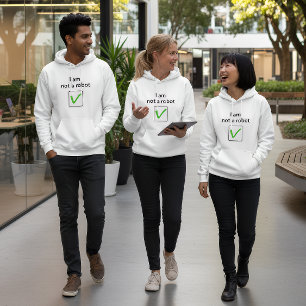 “I’m Not a Robot” Hoodie