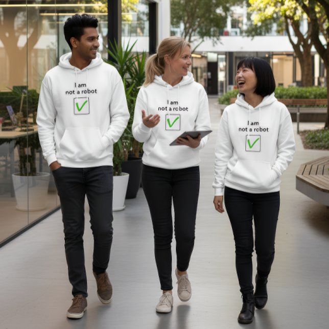 “I’m Not a Robot” Hoodie (Creator Uploaded)