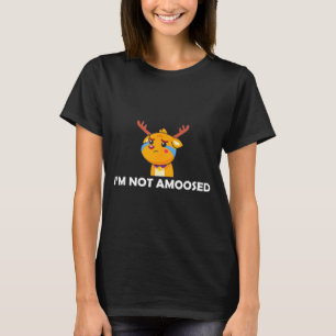 I’m not amoosed animal pun graphic funny moose T-Shirt