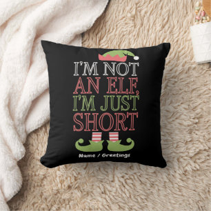 I’m Not an Elf, I’m Just Short Funny Christmas Cushion