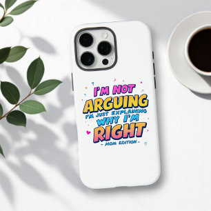 I’m Not Arguing, I’m Right Funny Mother's Day iPhone 16 Pro Max Case