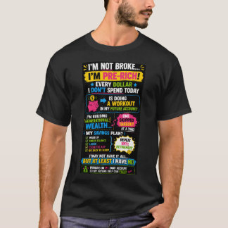 I m not broke Tshirt