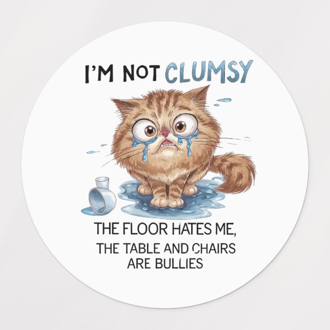 I’m Not Clumsy,  The Floor Hates Me,  (Design 1)