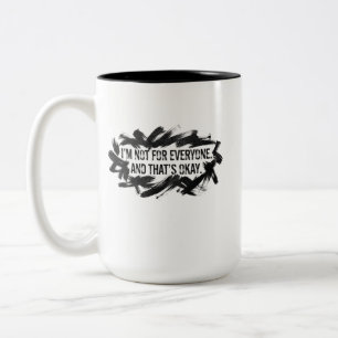 I’m Not for Everyone – Artistic Brush Stroke Two-Tone Coffee Mug