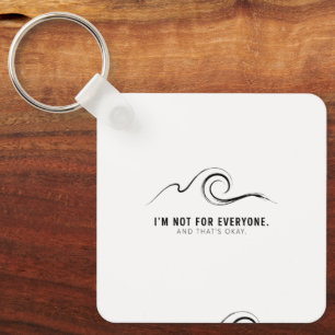 I’m Not for Everyone – Elegant Minimalist Swirl Qu Key Ring