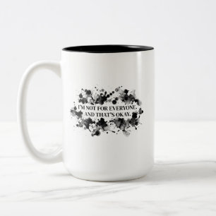 I’m Not for Everyone – Ink Splash Statement Two-Tone Coffee Mug