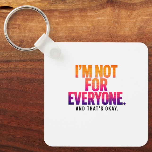 I’m Not for Everyone – Sunset Sky Quote Key Ring (Front)