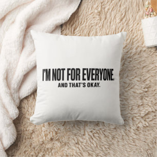 I’m Not for Everyone T-Shirt – Bold Minimalist Sel Cushion