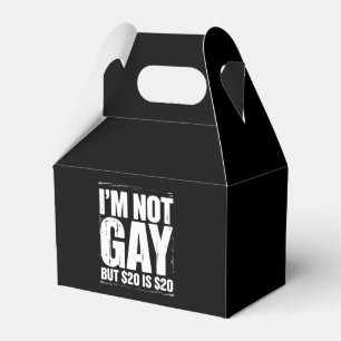 I’m Not Gay But $20 is $20 Funny LGBTQ Favour Box