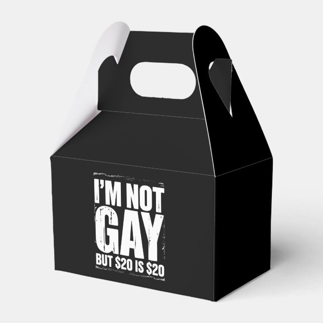 I’m Not Gay But $20 is $20 Funny LGBTQ Favour Box (Front Side)