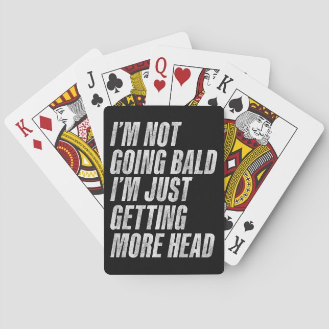 I’m Not Going Bald I’m Just Getting More Head Playing Cards (Back)