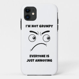 I’m Not Grumpy – Everyone is Just Annoying Funny   Case-Mate iPhone Case
