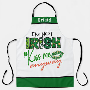 I’m Not Irish Kiss Me Apron - Funny Holiday Design