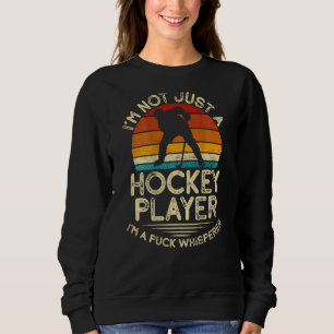 I m Not Just A Hockey Player I m A Puck Whisperer Sweatshirt