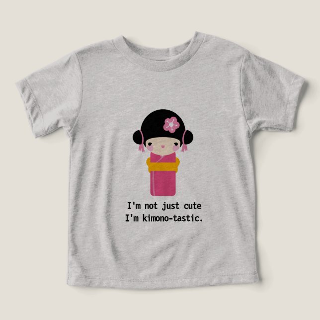 I’m not just cute; I’m kimono-tastic! (Design Front)