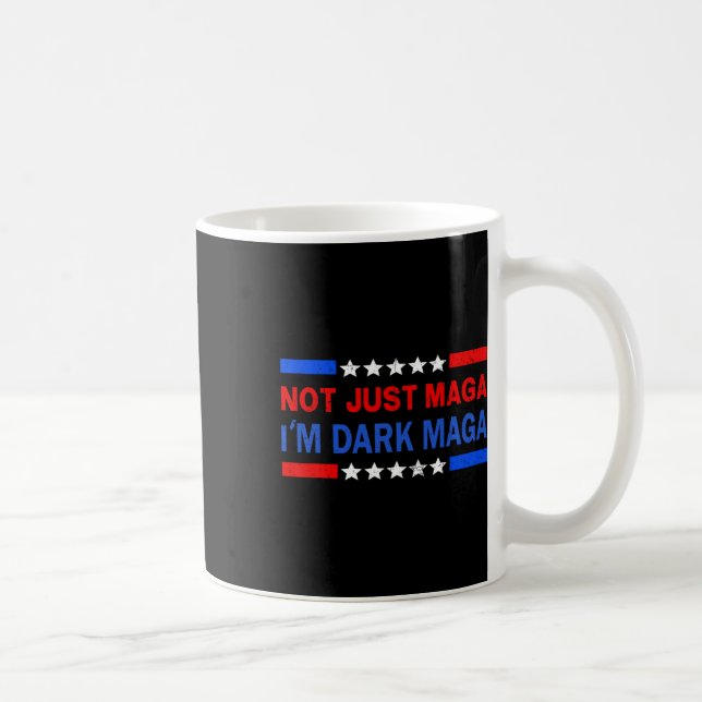 I’m Not Just I'm Dark Trump 2024 Elections 1  Coffee Mug (Right)