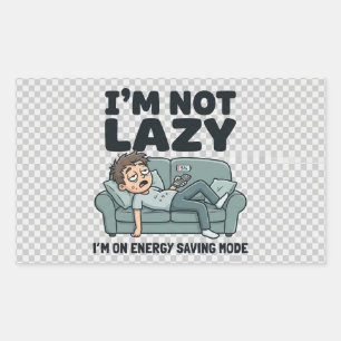 I’m Not Lazy Funny Meme Sticker