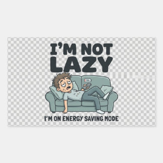 I’m Not Lazy Funny Meme Sticker