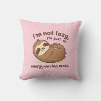 I’m Not Lazy I’m Just on Energy Saving Mode Pillow